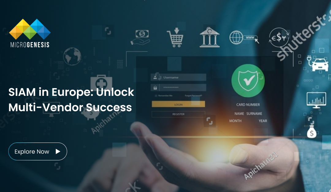 Benefits of SIAM for Multi-Vendor Management in Europe 