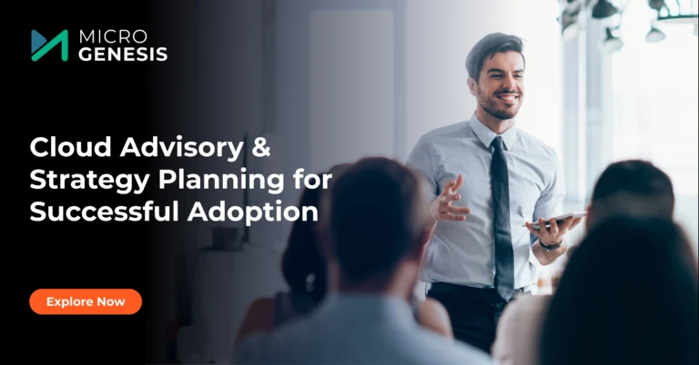 Cloud Advisory & Strategy Planning for Successful Adoption