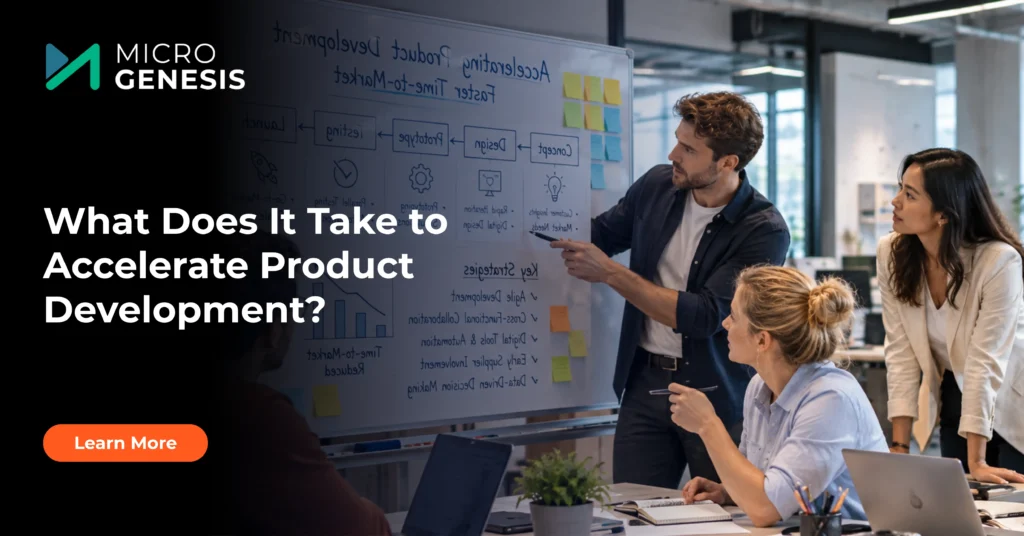 What Does It Take to Accelerate Product Development